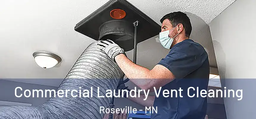  Commercial Laundry Vent Cleaning Roseville - MN