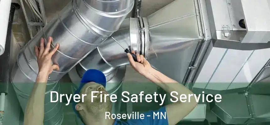  Dryer Fire Safety Service Roseville - MN