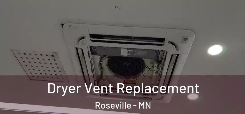  Dryer Vent Replacement Roseville - MN