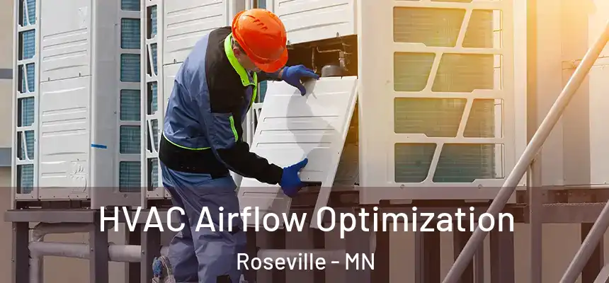  HVAC Airflow Optimization Roseville - MN
