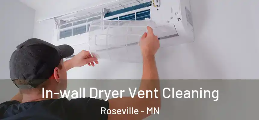  In-wall Dryer Vent Cleaning Roseville - MN